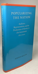 Popularizing the Nation: Audience Representation and the Production of Identity in Die Gartenlaube 1853-1900 (Modern German Culture and Literature)