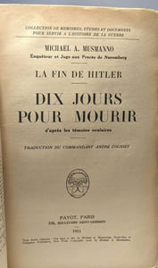 Dix jours pour mourir: La fin de Hitler d'après les témoins oculaires