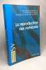 La reproduction des vertébrés. Beaumont André Levasseur Marie-Claire Thibault Charles