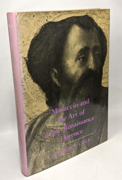 Masaccio and the Art of Early Renaissance Florence. Cole Bruce