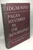 Pagan mysteries in the renaissance - new and enlarged edition. edgar wind