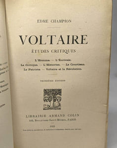 Voltaire études critiques. L'homme. - L'écrivain. - Le critique. - L'historien. - Le courtisan. - Le patriote. - Voltaire et la révolutio