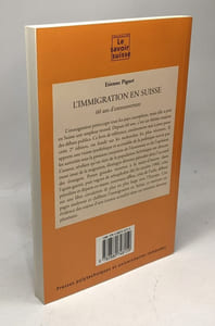 L'immigration en Suisse: 60 ans d'entrouverture - 2e édition mise à jour