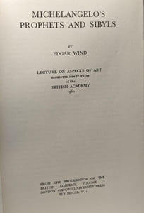 Michelangelo's prophets and sibyls - Lecture on aspects of art - British academy VOLUME LI