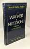 WAGNER ET NIETZSCHE.L'INITIATEUR ET SON APOSTAT. FISCHER-DIESKAU DIETRICH