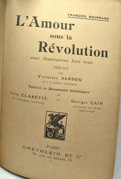 L'amour sous la révolution avec illustrations hors texte - préface de Victorien Sardou. Bournand François