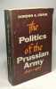 The politics of the prussian army 1640-1945. Gordon A. Craig