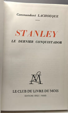 Stanley le dernier conquistador. Lachouque