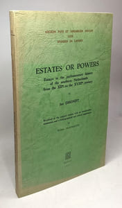 Estates or Powers. Essays in the parliamentary history of the southern Netherlands from the XIIth to the XVIIIth century