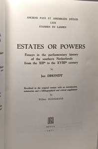 Estates or Powers. Essays in the parliamentary history of the southern Netherlands from the XIIth to the XVIIIth century