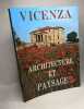 Vicenza. Architecture et paysage. Rossi Vittoria Girolamo Pasqualotto Renza Fresch