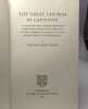 The Great Church in Captivity: A Study of the Patriarchate of Constantinople from the Eve of the Turkish Conquest to the Greek War of Independence. ...