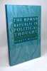 Roman Republic in Political Thought (The Menahem Stern Jerusalem Lectures). Millar Fergus