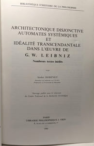 Architectonique Disjonctive Automates Systémiques et Idéalite Transcendantale Dans L'ouvre De G. W. Leibniz (Bibliothèque D'histoire De La Philosophie)