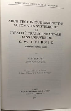 Architectonique Disjonctive Automates Systémiques et Idéalite Transcendantale Dans L'ouvre De G. W. Leibniz (Bibliothèque D'histoire De La ...