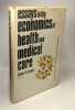 Essays in the economics of health and medical care (Human behavior and social institutions). Victor R. Fuchs