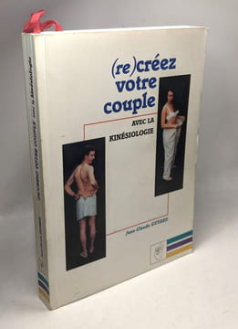 (re)créer votre couple avec la kinésiologie. Arnold Beisser