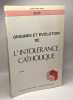 L'intolérance catholique. Orignies développement évolution / centre d'action laïque. Robert Joly