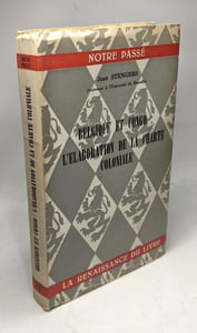 Belgique et Congo: L'élaboration de la charte coloniale / coll. Notre passé