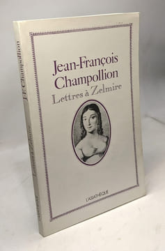 Lettres à Zelmire. Présentées par Edda Bresciani préface de Jean Leclant. CHAMPOLLION (Jean-François)