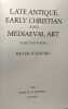 Late Antique Early Christian and Mediaeval Art (Selected papers). Schapiro Meyer