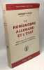 Le romantisme allemand et l'Etat. Résitance et collaboration dans l'Allemagne napoléonienne. Jacques Droz