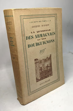 La querelle des Armagnacs et des Bourguignons. AVOUT Jacques d'