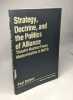 Strategy Doctrine And The Politics Of Alliance: Theatre Nuclear Force Modernisation In Nato. Buteux Paul