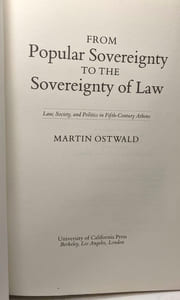 From Popular Sovereignty to the Sovereignty of Law: Law Society and Politics in Fifth-Century Athens