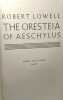 The Oresteia of aeschylus. Aeschylus Lowell R