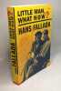 Wolf among Wolves + Little man what now? + The drinker. Hans Fallada