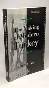 The Making of Modern Turkey (The Making of the Middle East Series)