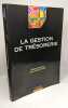 La gestion de trésorerie. Verdié Jean-François Rousselot Philippe