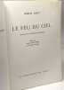 Le feu du ciel - préface de Pierre-Henri Simon. Marcel Lobet