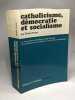 Catholicisme démocratie et socialisme : le mouvement catholique et mgr Benigni de la naissance du. POULAT (Emile)