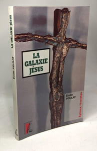 GALAXIE JESUS: Un Evangile et des Eglises deux millénaires d'expansion chrétienne