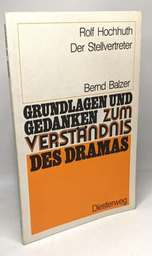 Grundlagen und Gedanken zum Verständnis des Dramas Der Stellvertreter. Balzer Bernd