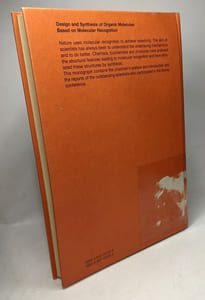 Design and Synthesis of Organic Molecules Based on Molecular Recognition: Proceedings of the XVIIIth Solvay Conference on Chemistry Brussels November 28 - December 01 1983
