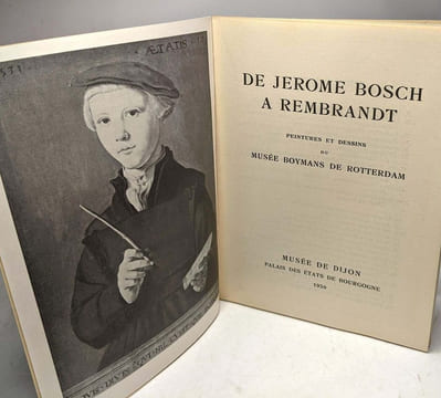 De jérome bosch à rembrandt peintures et dessins du Musée Boymans de Rotterdam / Musée d Dijon. Collectif