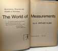 The World of Measurements - masterpieces mysteries and muddles of metrology. Klein A. Arthur