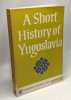 A short history of Yugoslavia from early times to 1966. Darby Ben Seton-Watson Auty Laffan Glissold