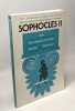 The Complete Greek Tragedies: Sophocles II : Ajax + The Women of Trachis + Electra and Philoctetes. Sophocles . Lattimore Richmond Grene David