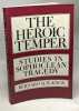 The Heroic Temper: Studies in Sophoclean Tragedy Volume 35. Knox Bernard M