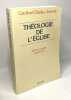 Théologie de l'Église - édition nouvelle et augmentée. Journet Charles