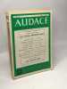 Audace - recueil littéraire trimestriel - VOL. 23 / Le vieux brocanteur ; Les cavaliers. Collectif DUBOIS Owen Bronne Nothomb De Vivier Sigrid Raes ...