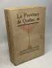 La province de Quebec - Son organisation politique et administrative; ses ressources agricoles minieres et industrielles. Girard
