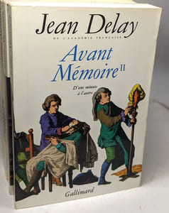 AVANT MEMOIRE (complet des 4 vol.) - Tome I. D'une minute à l'autre (Paris 1555-1736) - Tome II. D'une minute à l'autre (Paris 1555-1736) - Tome III. La Fauconnier (à Paris sous Louis XV) - Tome I