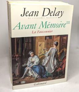 AVANT MEMOIRE (complet des 4 vol.) - Tome I. D'une minute à l'autre (Paris 1555-1736) - Tome II. D'une minute à l'autre (Paris 1555-1736) - Tome III. La Fauconnier (à Paris sous Louis XV) - Tome I