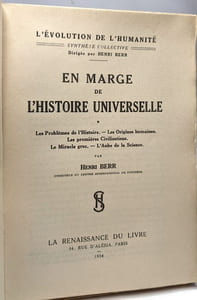EN MARGE DE L'HISTOIRE UNIVERSELLE. Les problèmes de l'Histoire les origines humaines les premières civilisations le Miracle grec l'Aube de la Science