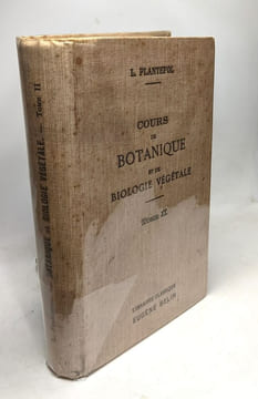 Cours de botanique et de biologie végétale - TOME II - 2e éd. revue et corrigée. Plantefol